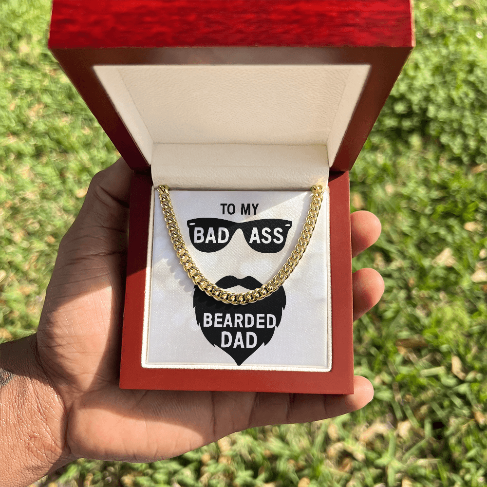 To My Bad Ass Bearded Dad – Cuban Link Chain Necklace Gift