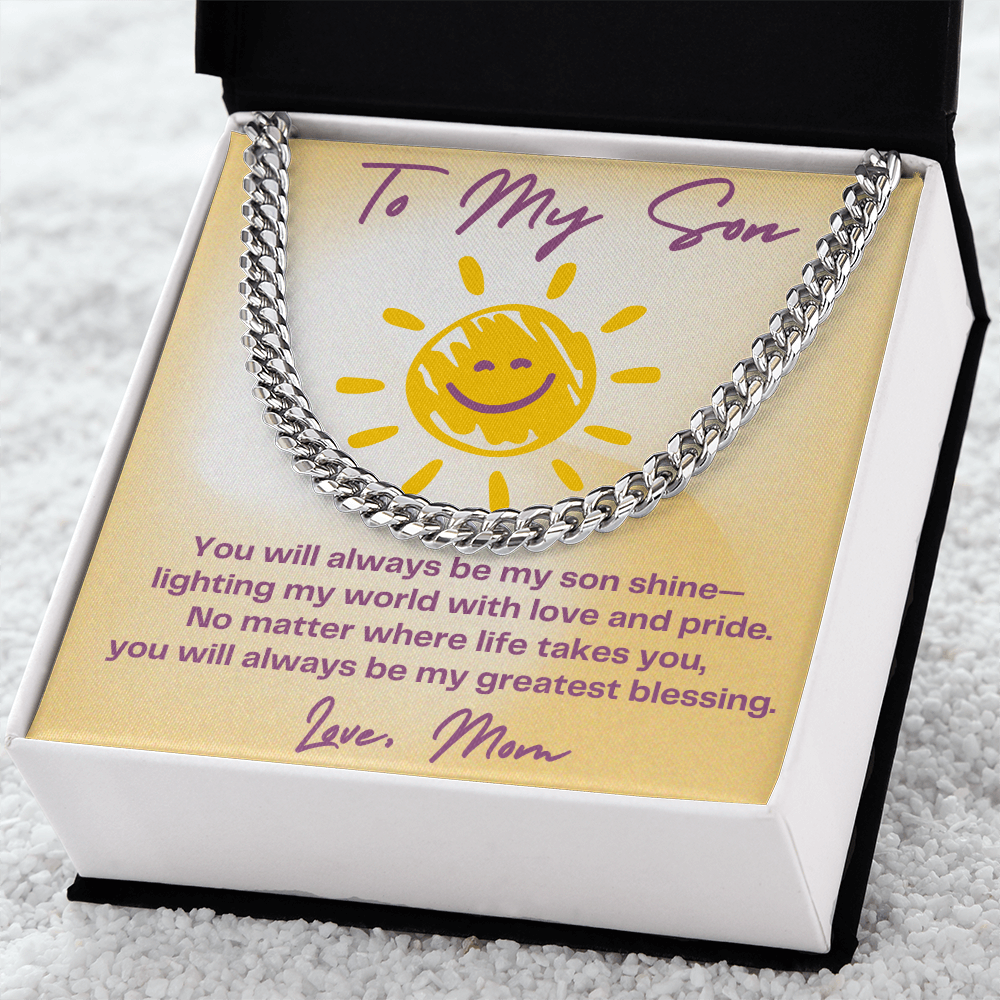 To My Son-Cuban Link Chain Necklace, You will always be my Son Shine