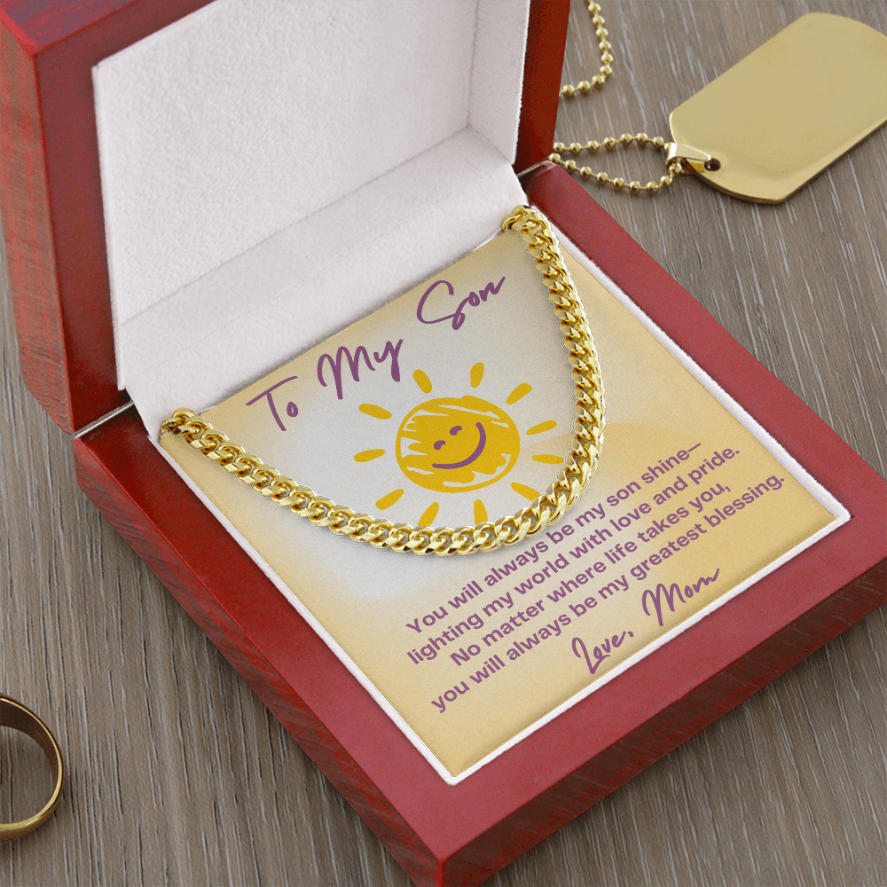 To My Son-Cuban Link Chain Necklace, You will always be my Son Shine