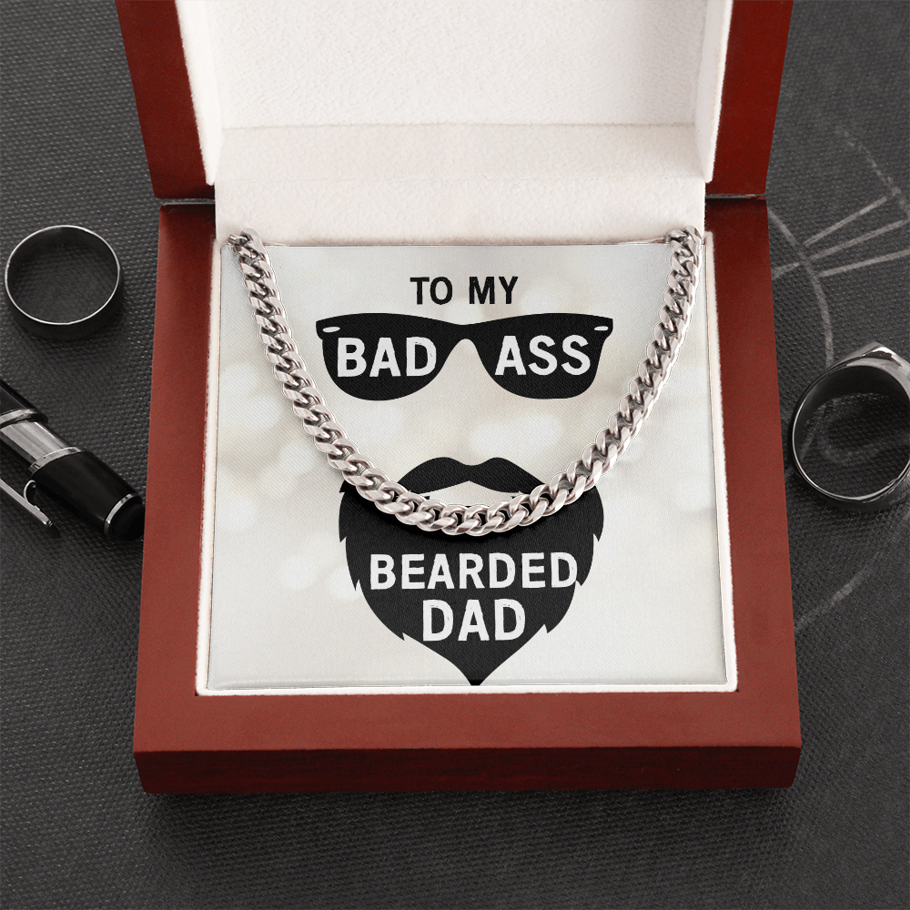 To My Bad Ass Bearded Dad – Cuban Link Chain Necklace Gift