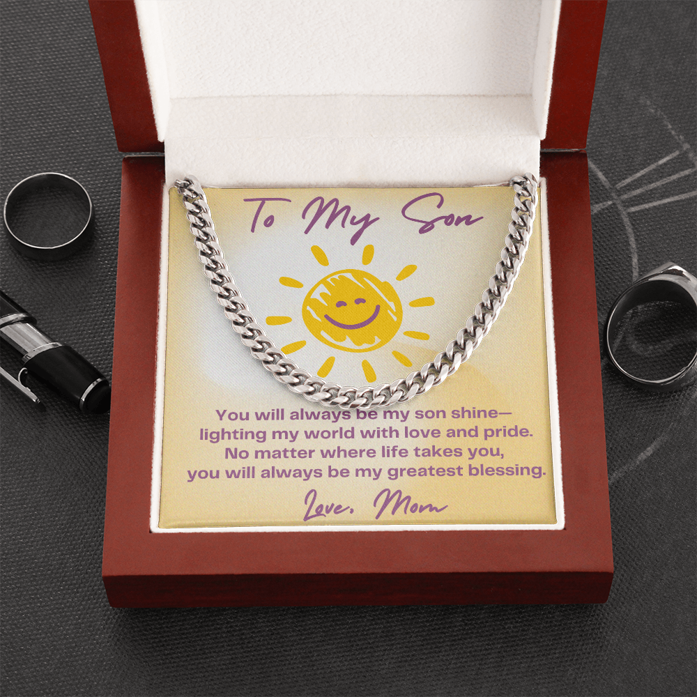 To My Son-Cuban Link Chain Necklace, You will always be my Son Shine