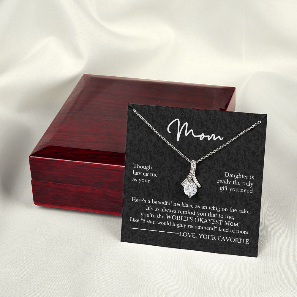 To My Mom Necklace from Daughter – Funny & Sentimental Gift for Mom – Alluring Beauty Necklace Birthday Mother's Day Gift