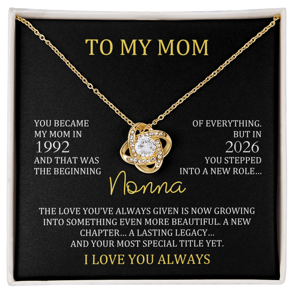 To My Mom → Nonna Necklace | Personalized Mom & Nonna Year Gift | Love Knot Necklace for New Grandma