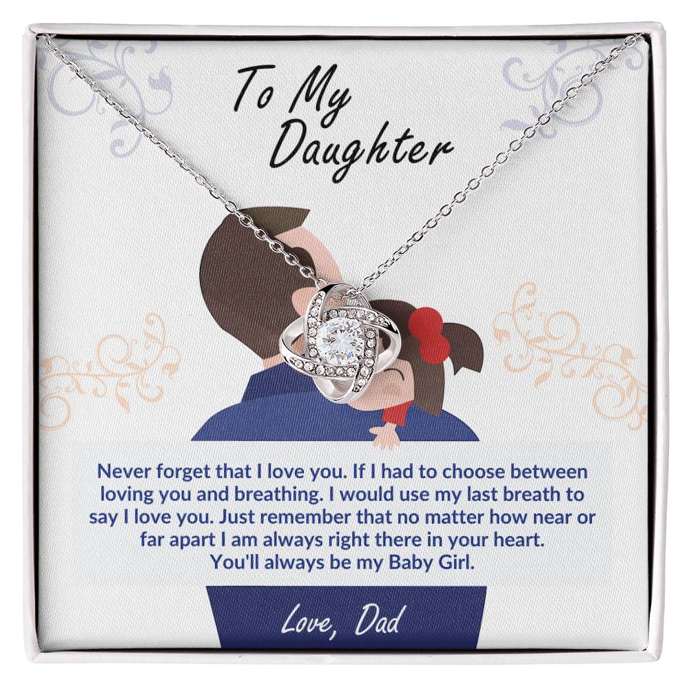 To my daughter, you'll always be my baby girl