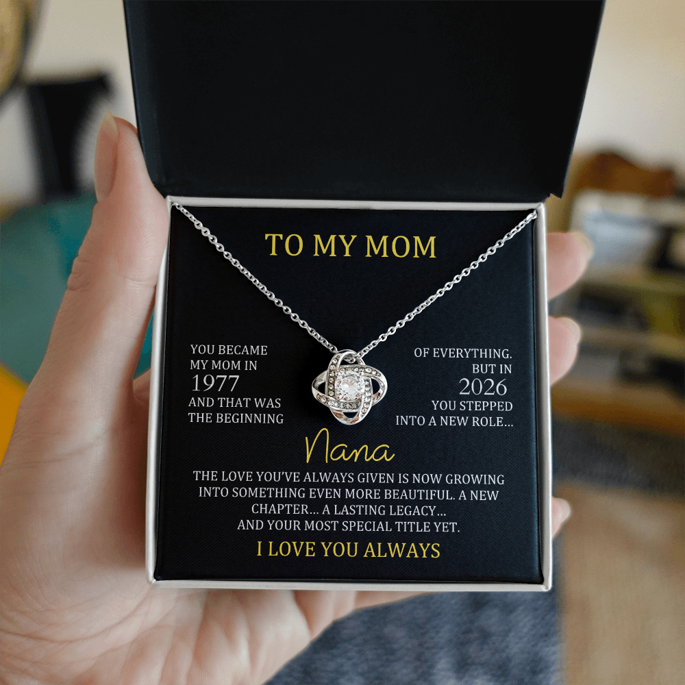 To My Mom → Nana Necklace | Personalized Mom Year & Nana Year Gift | Love Knot Necklace for New Grandma