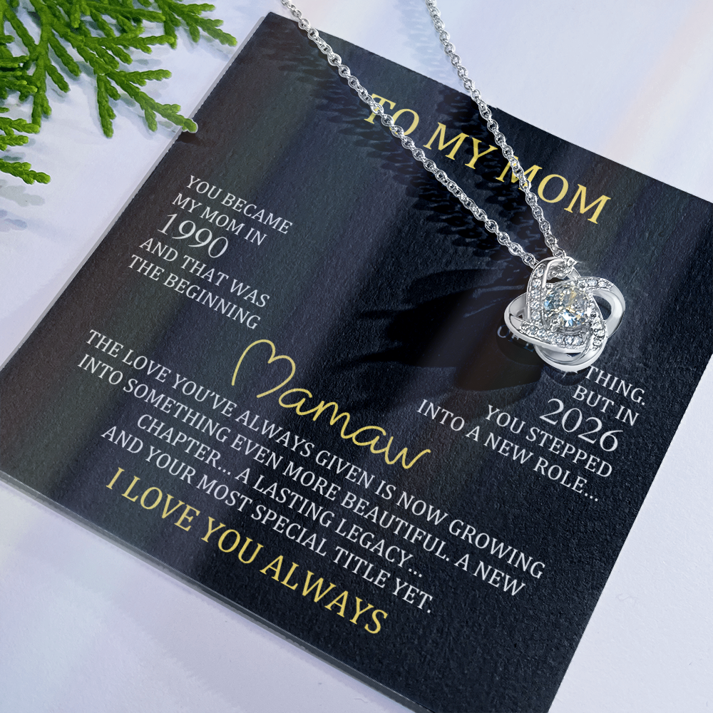To My Mom → Mamaw Necklace | Personalized Mom & Mamaw Year Gift | Love Knot Necklace for New Grandma