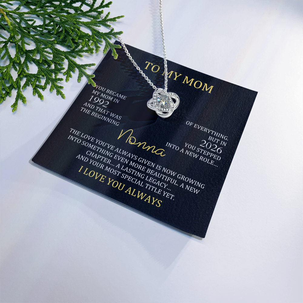 To My Mom → Nonna Necklace | Personalized Mom & Nonna Year Gift | Love Knot Necklace for New Grandma