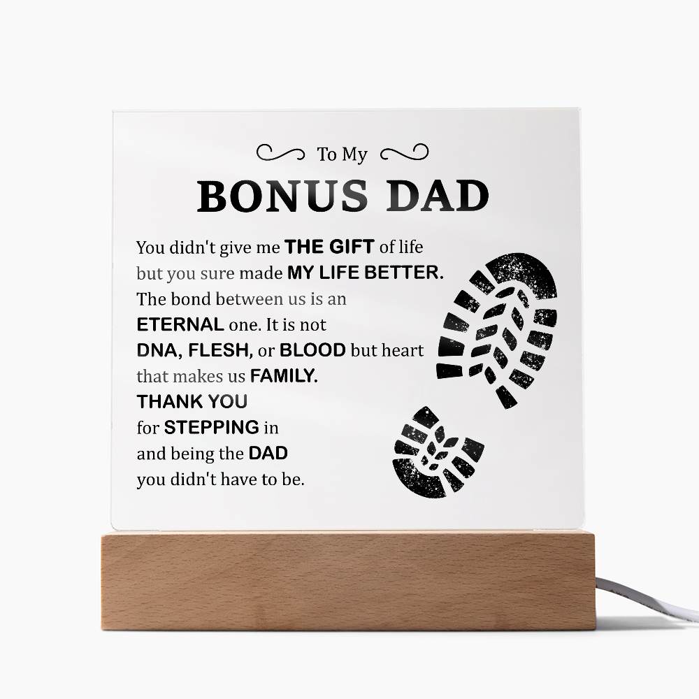 Bonus Dad acrylic plaque with heartfelt message thanking a stepdad or father figure for stepping in and being a dad, displayed on an LED wooden base.
