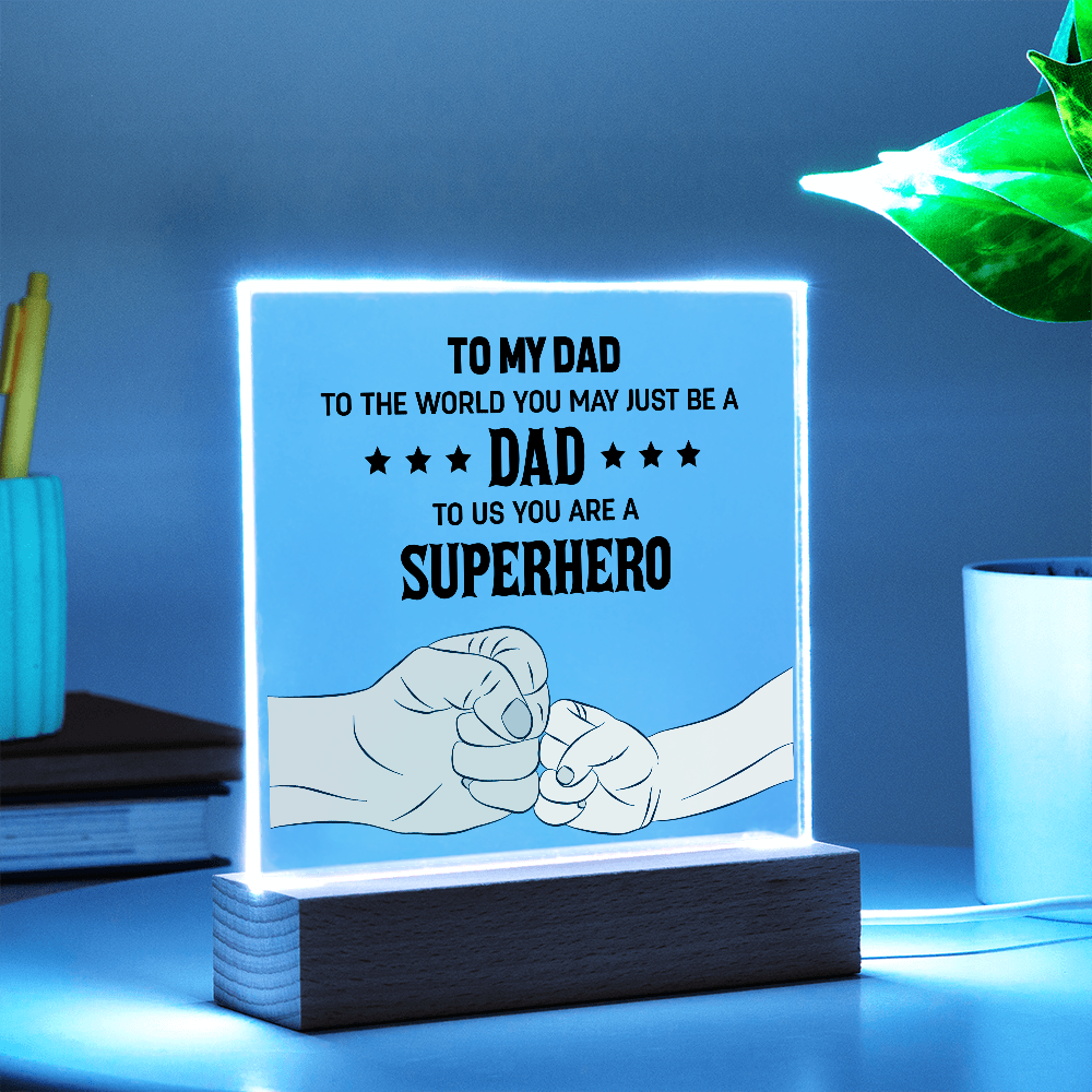 Blue illuminated To My Dad superhero acrylic plaque displaying heartfelt message for Dad with fist bump illustration