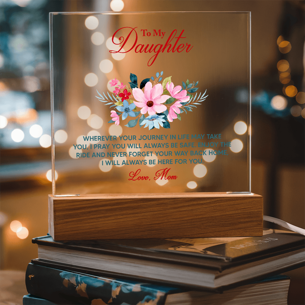 Acrylic Bundle - To my daughter, wherever your journey in life may take you