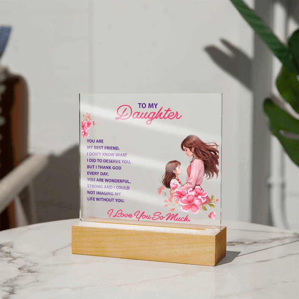 Keepsake Acrylic Bundle - To my daughter, you are my best friend