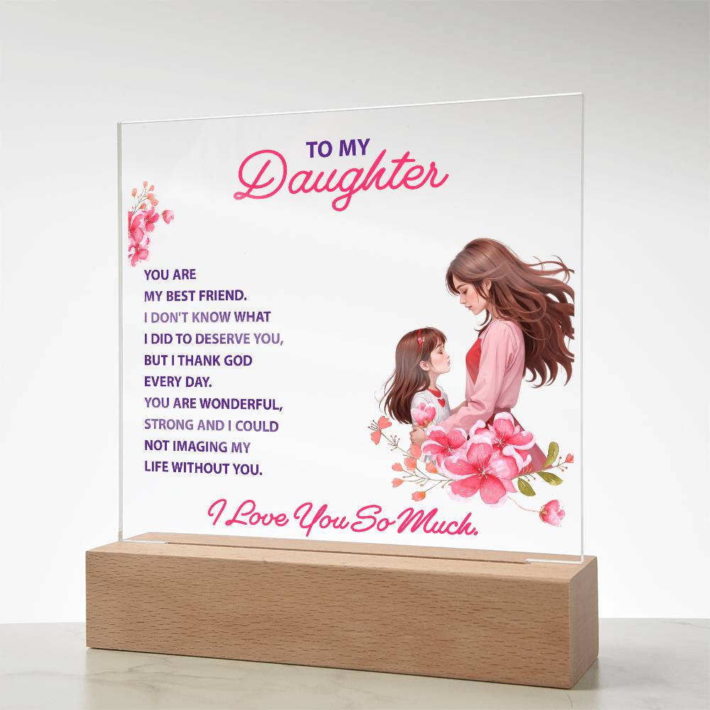 Keepsake Acrylic Bundle - To my daughter, you are my best friend